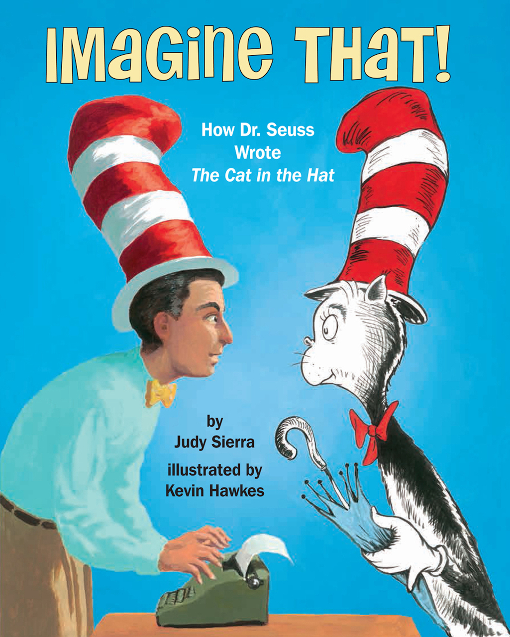 Imagine That! How Dr. Seuss Wrote 'The Cat in the Hat'